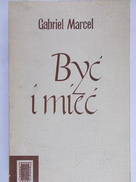 Marcel Gabriel - Być i mieć