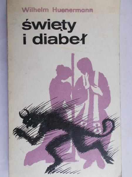 Huenermann Wilhelm - Święty i diabeł
