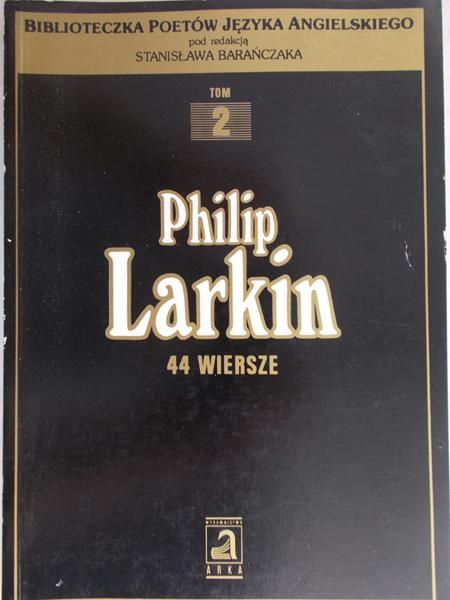 Larkin Philip - 44 wiersze