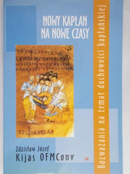 Kijas Zdzisław Józef - Nowy kapłan na nowe czasy