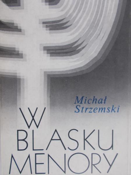 Strzemski Michał - W blasku menory