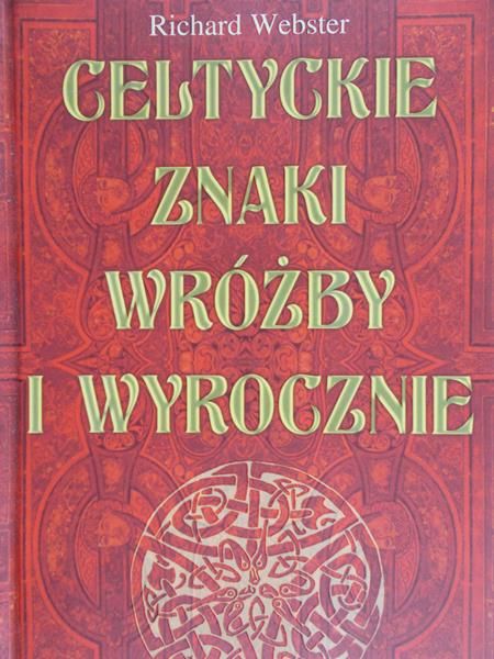 Webster Richard - Celtyckie znaki wróżby i wykroczenia