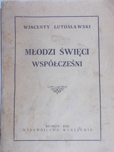 Lutosławski Wincenty - Młodzi święci współcześni, 1948 r.