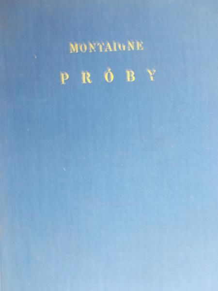 Montaigne de Michel - Próby, Tom I