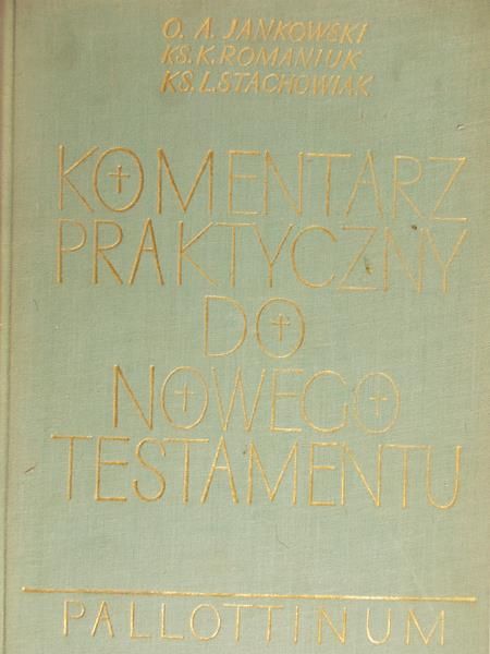 Jankowski A. - Komentarz praktyczny do Nowego Testamentu