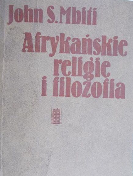 Mbiti John S. - Afrykańskie religie i filozofia