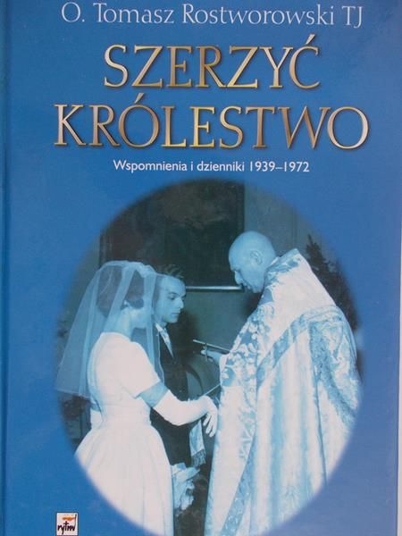 Rostworowski Tomasz - Szerzyć królestwo