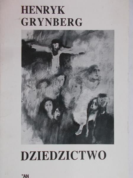 Grynberg Henryk - Dziedzictwo