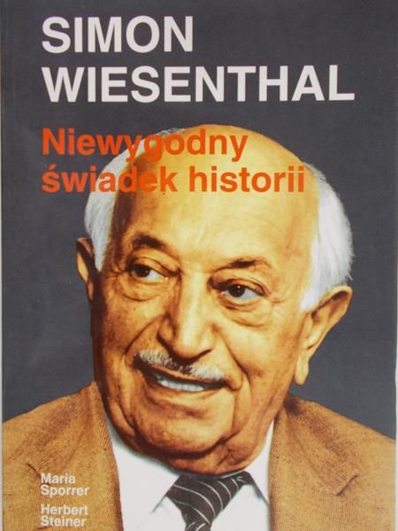 Sporrer Maria - Simon Wiesenthal. Niewygodny świadek historii