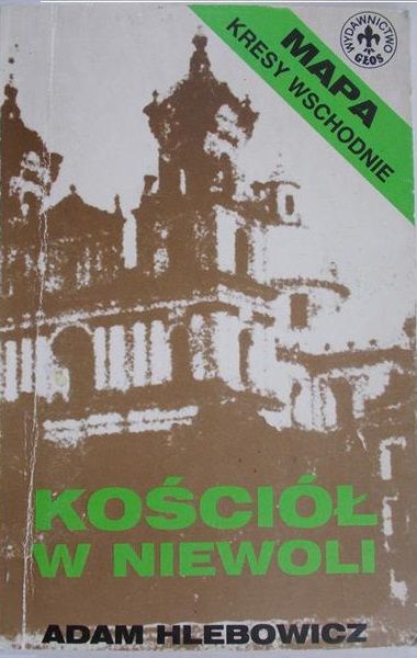 Hlebowicz Adam - Kościół w niewoli