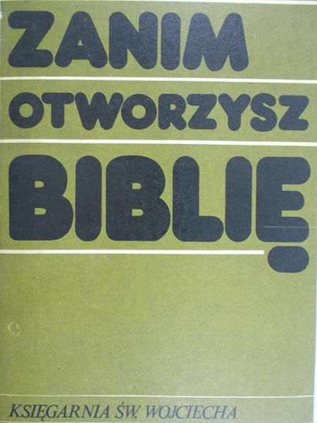 Peter Michał (red.) - Zanim otworzysz Biblię