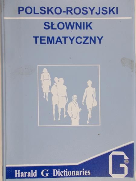 Grzybowska Wioletta - Polsko – Rosyjski słownik tematyczny