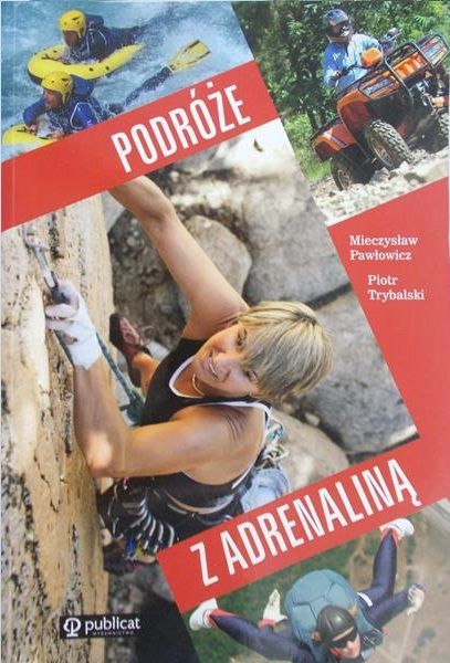 Trybalski Piotr - Podróże z adrenaliną