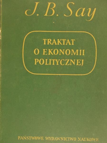 Say J. B. - Traktat o ekonomii politycznej