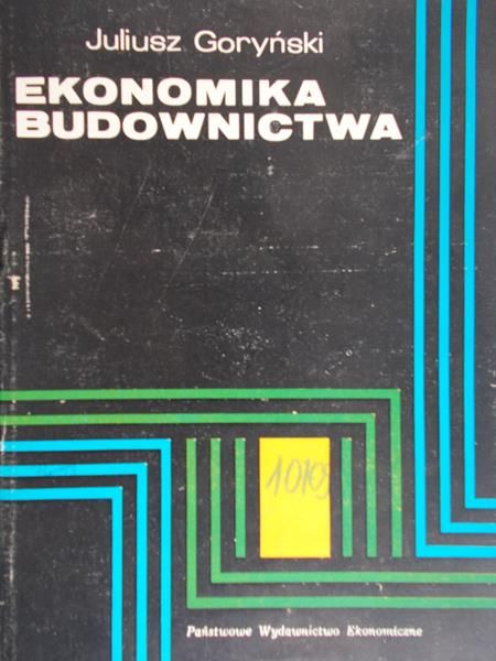 Goryński Juliusz - Ekonomika Budownictwa