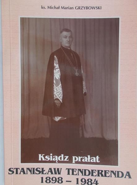Grzybowski Michał Marian - Ksiądz prałat, Stanisław Tenderenda 1898-1984