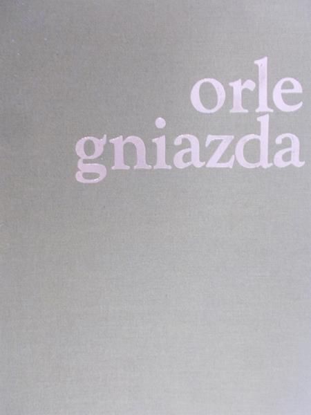 Bujak Adam - Orle gniazda