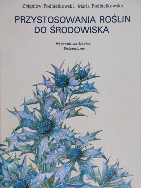 Podbielkowski Zbigniew - Przystosowania roślin do środowiska