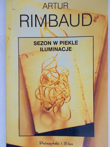 Rimbaud Artur - Sezon w piekle. Iluminacje