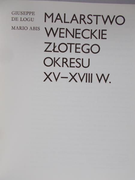 Abis Mario - Malarstwo Weneckie złotego okresu XV-XVIII w.