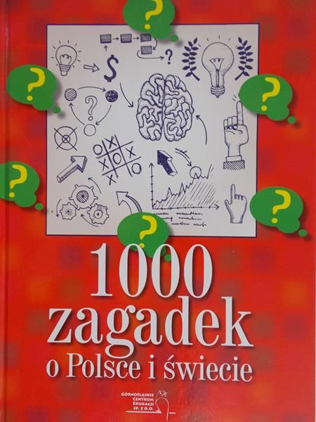 1000 zagadek o Polsce i świecie