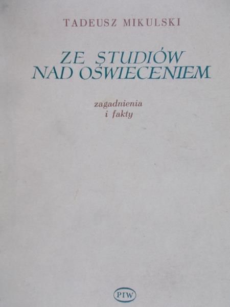 Mikulski Tadeusz - Ze studiów nad oświeceniem