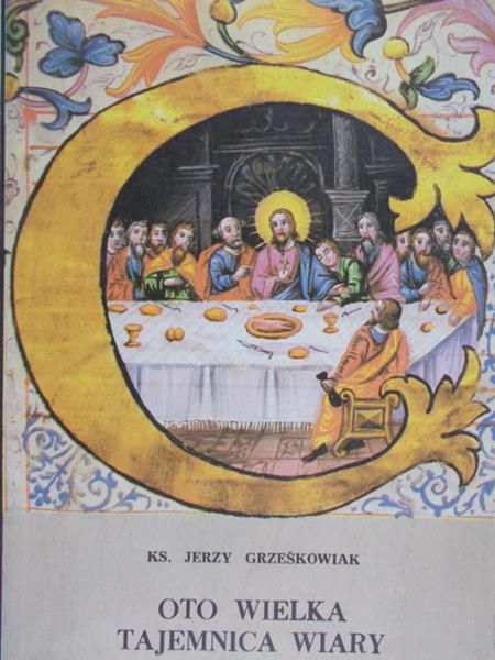 Grześkowiak Jerzy - Oto wielka tajemnica wiary