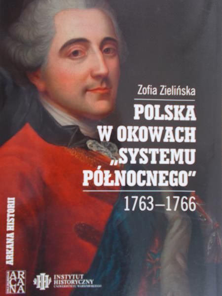 Zielińska Zofia - Polska w okowach "Systemu północnego"