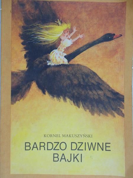 Makuszyński Kornel - Bardzo dziwne bajki