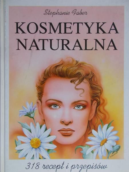 Faber Stephanie  - Kosmetyka naturalna