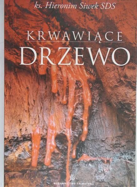 Siwek Hieronim - Krwawiące drzewo