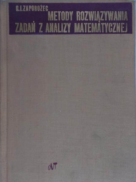 Zaporożec G. I. - Metody rozwiązywania zadań z analizy matematycznej