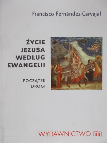 Carvajal Francisco - Życie Jezusa według Ewangelii