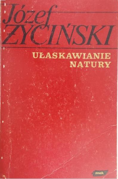 Życiński Józef - Ułaskawienie natury