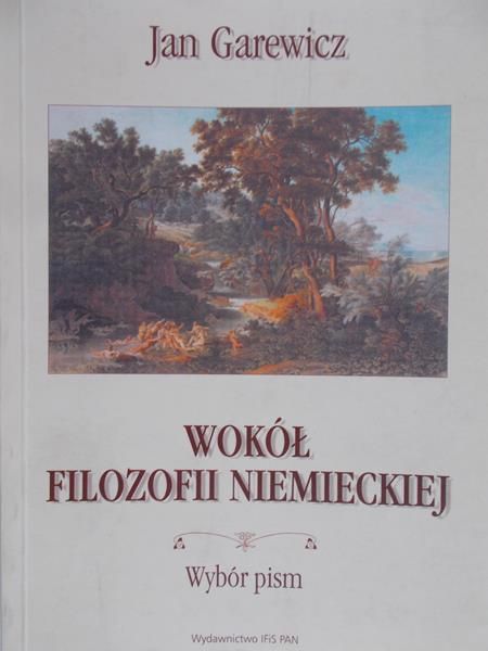 Garewicz Jan - Wokół filozofii niemieckiej