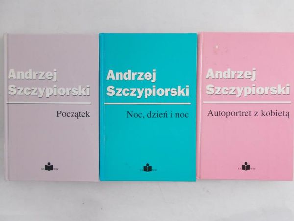 Szczypiorski Andrzej - Autoportret z kobietą/ Początek / Noc, dzień i noc