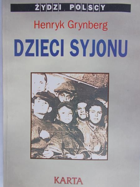 Grynberg Henryk - Dzieci Syjonu