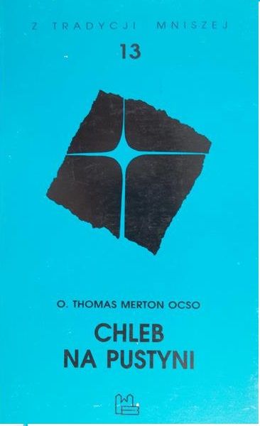 Merton Thomas - Chleb na pustyni