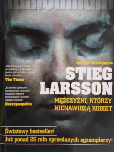 Larsson Stieg  - Mężczyźni, którzy nienawidzą kobiet