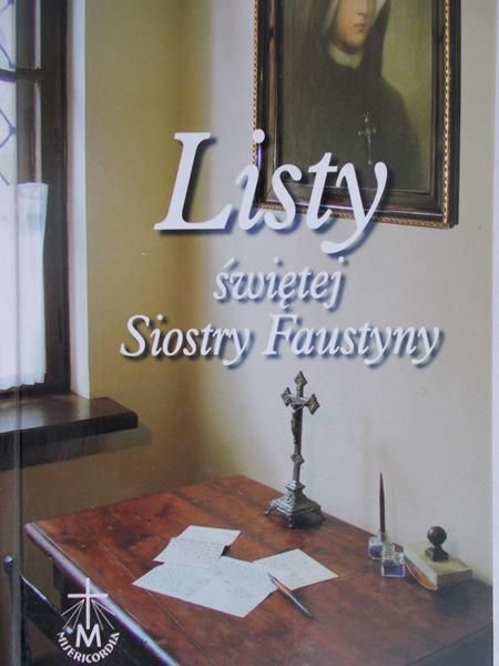 Piekut Beata - Listy świętej Siostry Faustyny