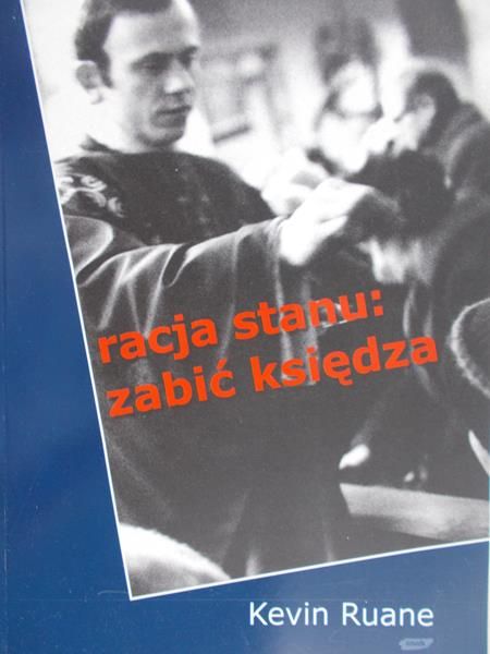 Ruane Kevin - Racja stanu: Zabić księdza