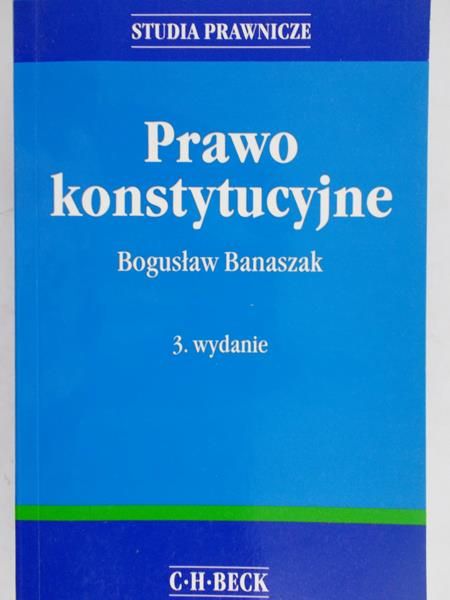 Banaszak Bogusław - Prawo konstytucyjne