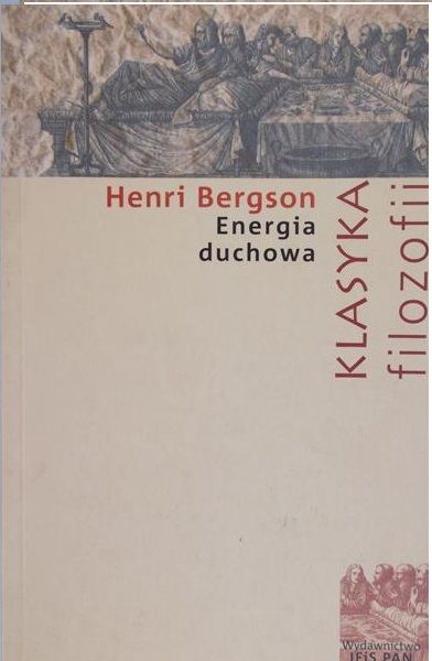 Bergson Henri - Energia duchowa