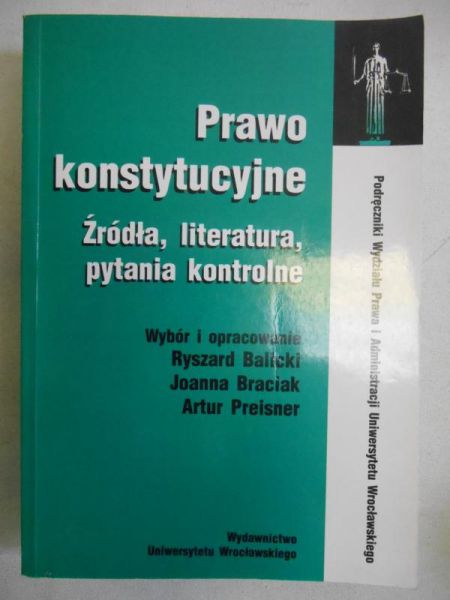 Balicki Ryszard - Prawo konstytucyjne. Żródła, orzecznictwo, literatura