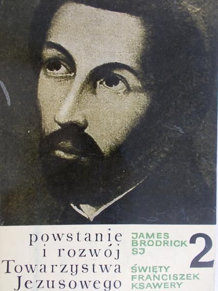 Broderick James - Powstanie i rozwój Towarzystwa Jezusowego