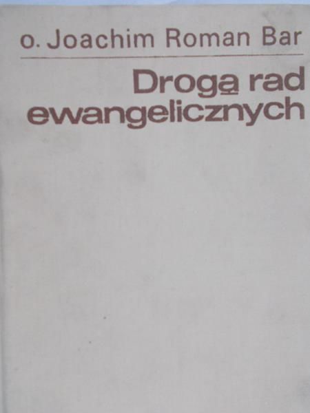 Bar Joachim Roman - Droga rad ewangelicznych