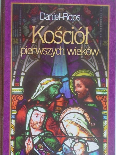 Rops Daniel - Kościół pierwszych wieków