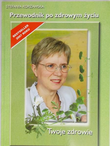 Korżawska Stefania - Przewodnik po zdrowym życiu