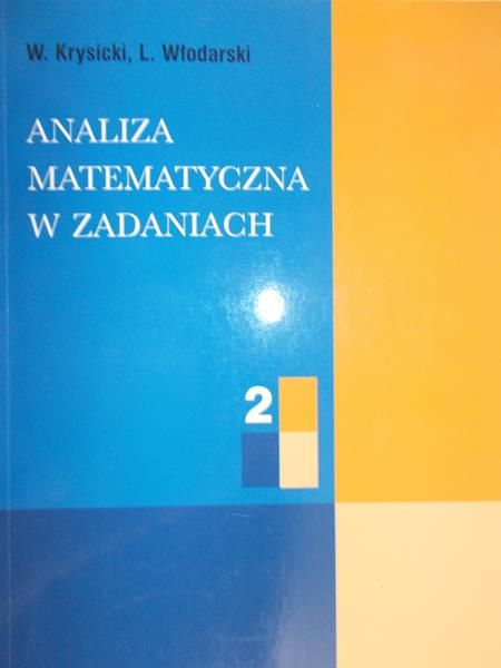 Krysicki W. - Analiza matematyczna z zadaniach