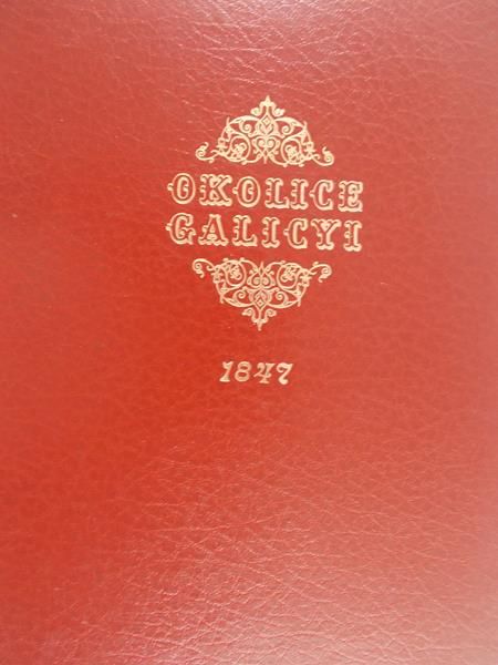 Stęczyński Maciej Bogusław - Okolice Galicyi, reprint z 1847 r.